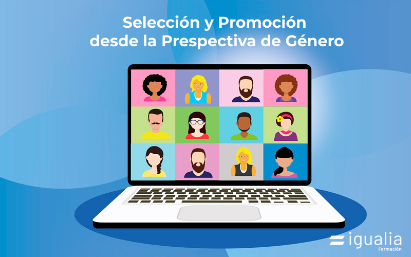 Selección y Promoción desde la Prespectiva de Género