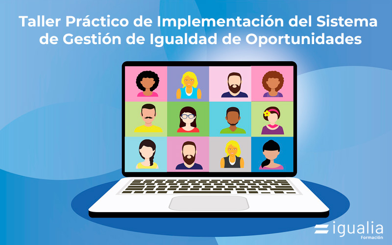 Taller Práctico de Implementación del Sistema de Gestión de Igualdad de Oportunidades