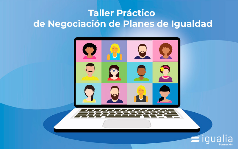 Taller Práctico de Negociación de Planes de Igualdad
